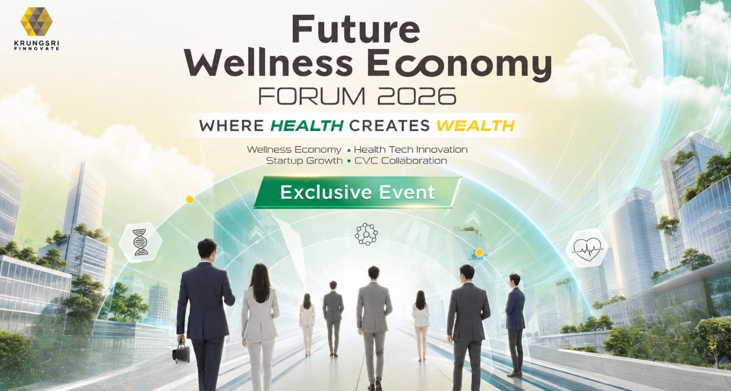Krungsri Finnovate ชวนเปิดมุมมอง "Health is the New Wealth" ใน Future Wellness Economy Forum 2026 สู่โอกาสธุรกิจและการลงทุน