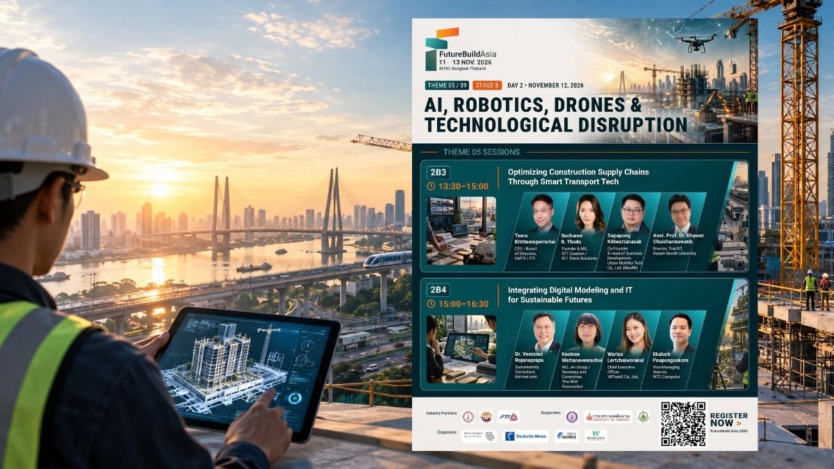 เชิญร่วมงาน FutureBuild Asia 2026 ฟังสัมมนา AI โดรน หุ่นยนต์ พลิกโฉมก่อสร้าง 12 พ.ย. นี้ ที่ BITEC