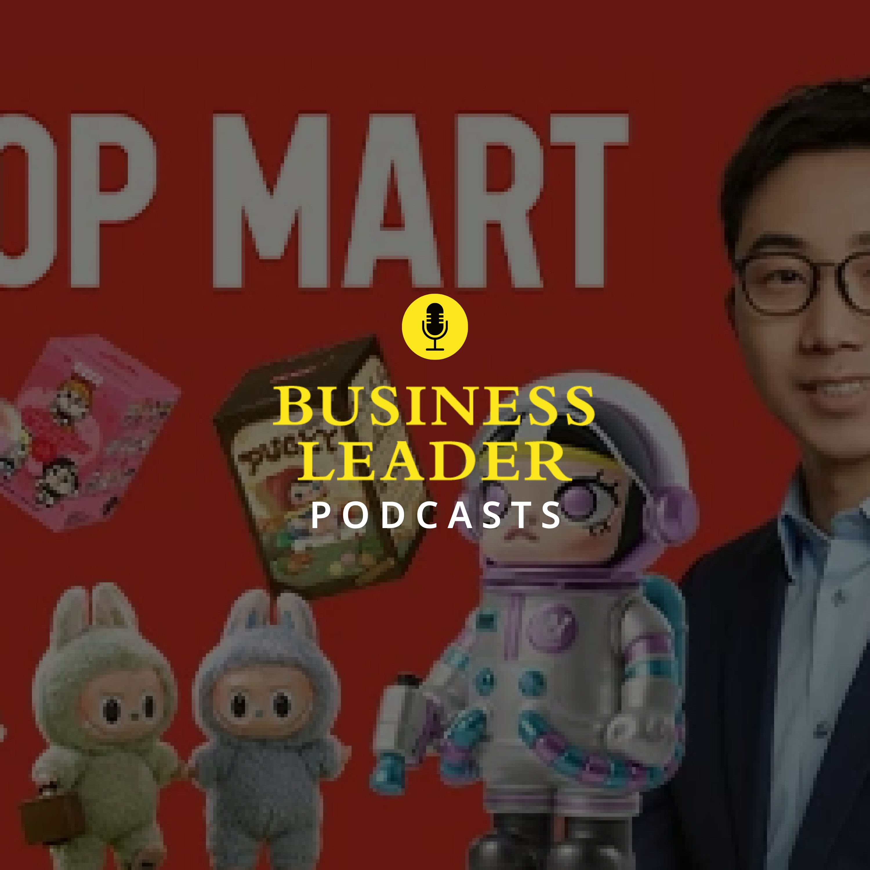 รูปปก เจ้าพ่อกล่องสุ่ม ความลับ Pop Mart ที่ทำให้ หวัง หนิง ร่ำรวย 6 แสนล้าน